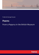 Poems: From a Papyrus in the British Museum