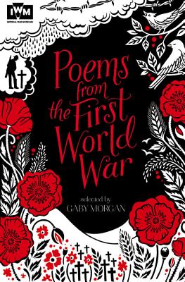 Poems from the First World War: Published in Association with Imperial War Museums - Morgan, Gaby