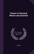 Poems in Classical Metres and Quantity