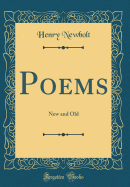 Poems: New and Old (Classic Reprint)