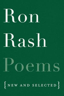 Poems: New and Selected - Rash, Ron