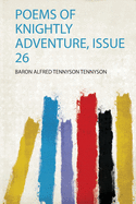 Poems of Knightly Adventure, Issue 26