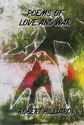 Poems of Love and War - Hilliard, Robert