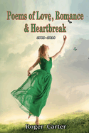 Poems of Love, Romance and Heartbreak 1981 - 2014
