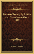 Poems of Loyalty by British and Canadian Authors (1912)
