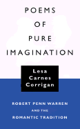 Poems of Pure Imagination: Robert Penn Warren and the Romantic Tradition