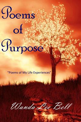 Poems of Purpose - Bell, Wanda Lee