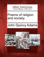 Poems of Religion and Society. - Adams, John Quincy