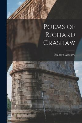 Poems of Richard Crashaw - Crashaw, Richard