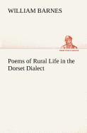 Poems of Rural Life in the Dorset Dialect