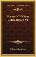 Poems of William Cullen Bryant V1