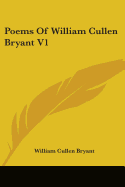 Poems Of William Cullen Bryant V1