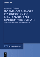 Poems on Bishops by Gregory of Nazianzus and Ephrem the Syrian: Literary Comparison and Translation