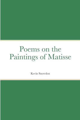 Poems on the Paintings of Matisse - Monks, Nick