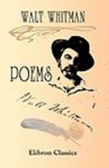 Poems. Selected and Edited By William Michael Rossetti - Walt Whitman