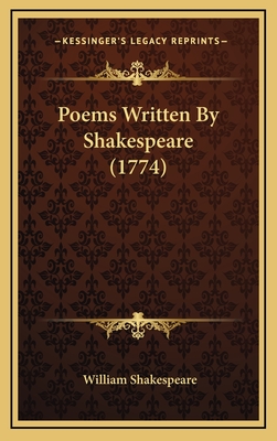 Poems Written by Shakespeare (1774) - Shakespeare, William