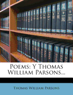 Poems: Y Thomas William Parsons