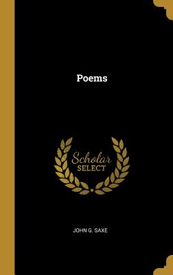 Poems - Saxe, John G