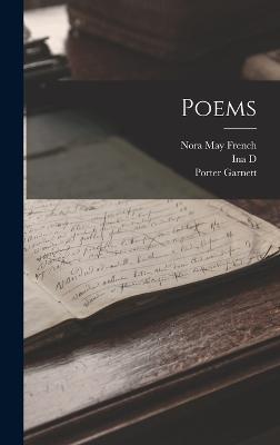 Poems - French, Nora May, and Sterling, George, and Garnett, Porter