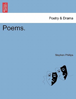 Poems. - Phillips, Stephen, Professor