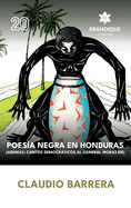 Poesa Negra en Honduras (Adems: Cantos Democrticos al General Morazn)