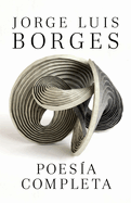 Poes?a Completa / Complete Poetry Borges