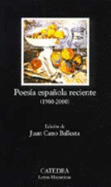 Poesia Espa~nola Reciente, 1980-2000 - Cano Ballesta, Juan