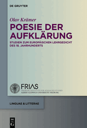 Poesie Der Aufkl?rung: Studien Zum Europ?ischen Lehrgedicht Des 18. Jahrhunderts