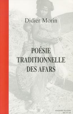 Poesie Traditionnelle Des Afars - Morin, D