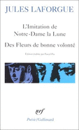 Poesies completes, II: L'imitation de Notre-Dame la Lune