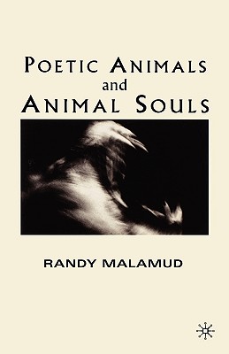 Poetic Animals and Animal Souls - Malamud, R