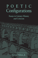 Poetic Configurations: Essays in Literary History and Criticism