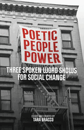 Poetic People Power: Three Spoken Word Shows for Social Change