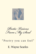 Poetic Visions From My Soul: Rhyming style poetry