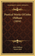 Poetical Works of John Oldham (1854)