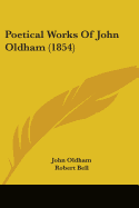 Poetical Works Of John Oldham (1854)