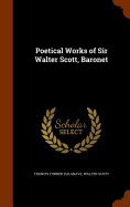 Poetical Works of Sir Walter Scott, Baronet