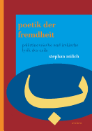 Poetik Der Fremdheit: Palastinensische Und Irakische Lyrik Des Exils