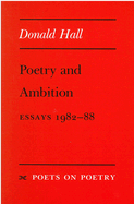 Poetry and Ambition: Essays 1982--88
