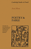 Poetry and Fable: Studies in Mythological Narrative in Sixteenth-Century France