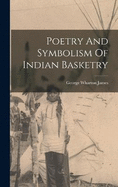 Poetry And Symbolism Of Indian Basketry