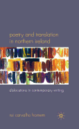 Poetry and Translation in Northern Ireland: Dislocations in Contemporary Writing