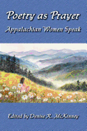 Poetry as Prayer: Appalachian Women Speak