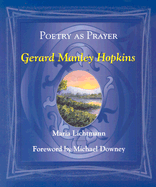 Poetry as Prayer: Gerard Manley Hopkins