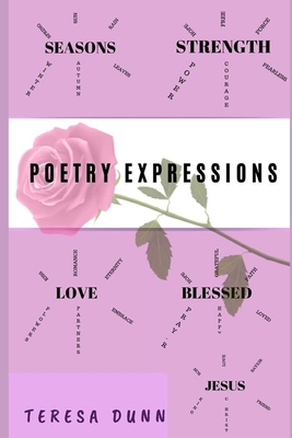 Poetry Expressions - Morris, Brian K (Editor), and Press, Cherry House (Editor), and Dunn, Teresa