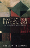 Poetry for Historians: Or, W. H. Auden and History