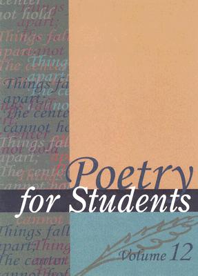 Poetry for Students: Presenting Analysis, Context, and Criticism on Commonly Studied Poetry - Smith, Jennifer (Editor), and Thomason, Elizabeth (Editor), and Kelly, David (Editor)