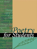 Poetry for Students, Volume 4: Presenting Analysis, Context, and Criticism on Commonly Studied Poetry