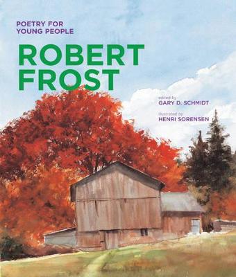 Poetry for Young People: Robert Frost: Volume 1 - Frost, Robert, and Schmidt, Gary D (Editor)