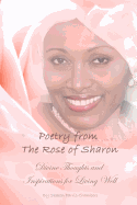 Poetry from the Rose of Sharon: Divine Thoughts and Inspirations for Living Well